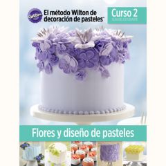 Wilton Course 2 Lesson Plan SP - Flowers and Cake Design NEW